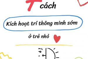 Cách kích hoạt trí thông minh sớm ở trẻ